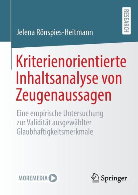 Kriterienorientierte Inhaltsanalyse von Zeugenaussagen: Eine empirische Untersuchung zur Validität ausgewählter Glaubhaftigkeitsmerkmale