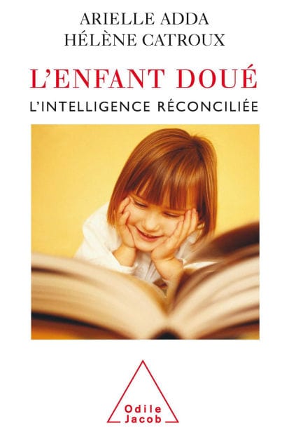 L' Enfant doué: L'Intelligence réconciliée