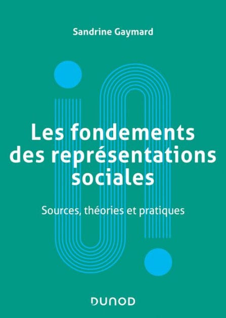 Les fondements des représentations sociales: Sources, théories et pratiques