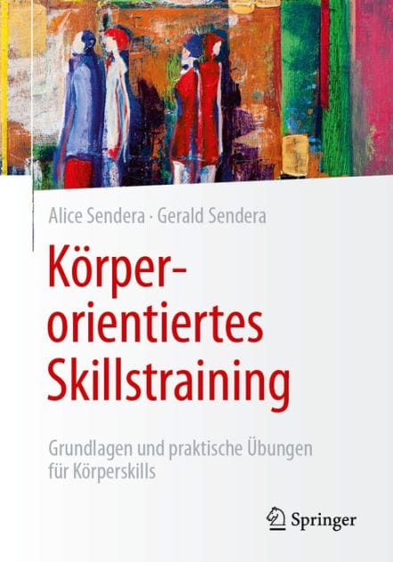 K�rperorientiertes Skillstraining: Grundlagen und praktische �bungen f�r K�rperskills