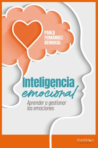 Inteligencia emocional: Aprender a gestionar las emociones
