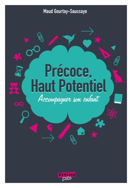 Précoce, haut potentiel: Accompagnez son enfant