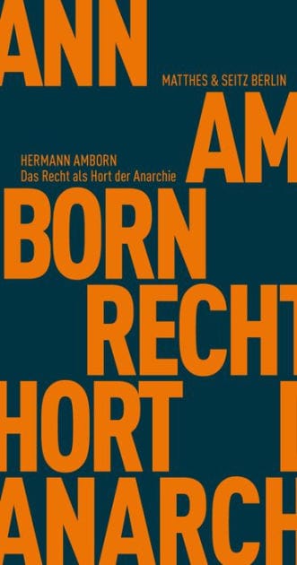 Das Recht als Hort der Anarchie: Gesellschaften ohne Herrschaft und Staat