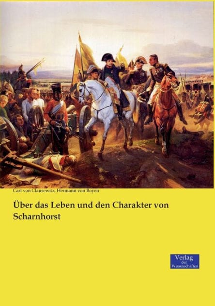 Über das Leben und den Charakter von Scharnhorst
