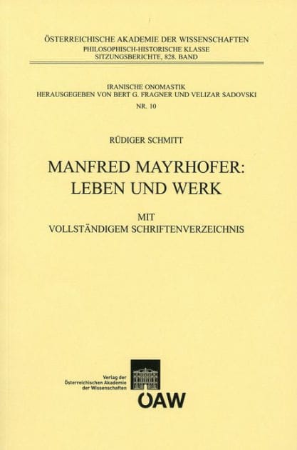 Manfred Mayrhofer: Leben und Werk: Mit vollstandigem Schriftenverzeichnis