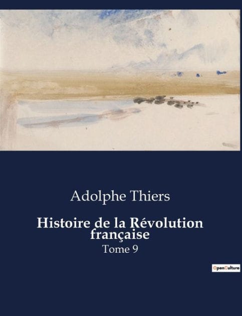 Histoire de la Révolution française: Tome 9
