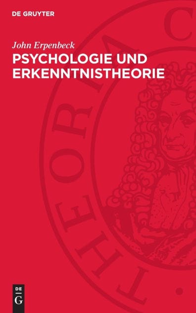 Psychologie und Erkenntnistheorie: Zu philosophischen Problemen psychischer Erkenntnisprozesse