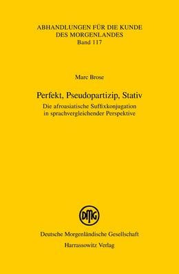 Perfekt, Pseudopartizip, Stativ: Die afroasiatische Suffixkonjugation in sprachvergleichender Perspektive