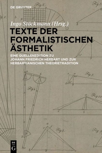 Texte der formalistischen Ästhetik: Eine Quellenedition zu Johann Friedrich Herbart und zur herbartianischen Theorietradition