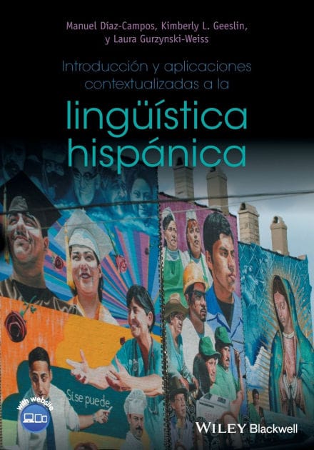 Introducción y aplicaciones contextualizadas a la lingüística hispánica / Edition 1