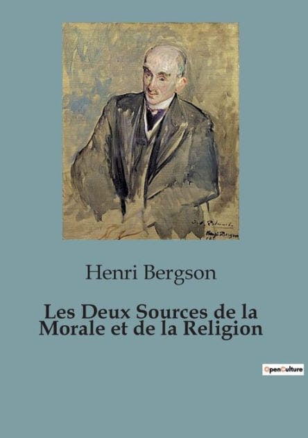 Les Deux Sources de la Morale et de la Religion