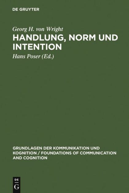 Handlung, Norm und Intention: Untersuchungen zur deontischen Logik