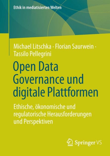 Open Data Governance und digitale Plattformen: Ethische, ökonomische und regulatorische Herausforderungen und Perspektiven