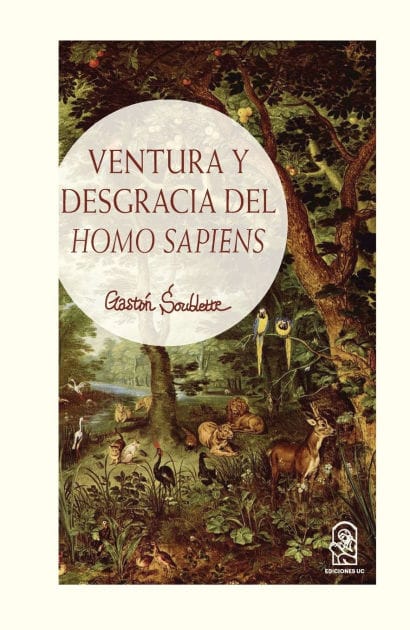 Ventura y desgracia del Homo Sapiens