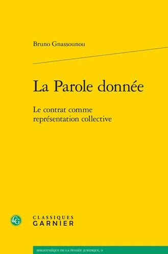 La Parole donnee: Le contrat comme representation collective