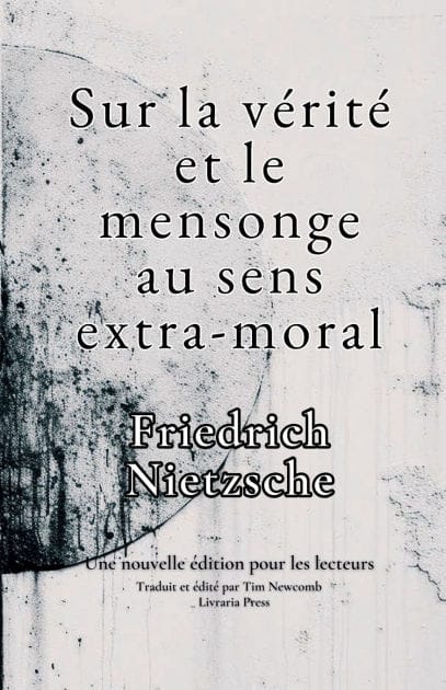 De la v�rit� et du mensonge au sens extra-moral