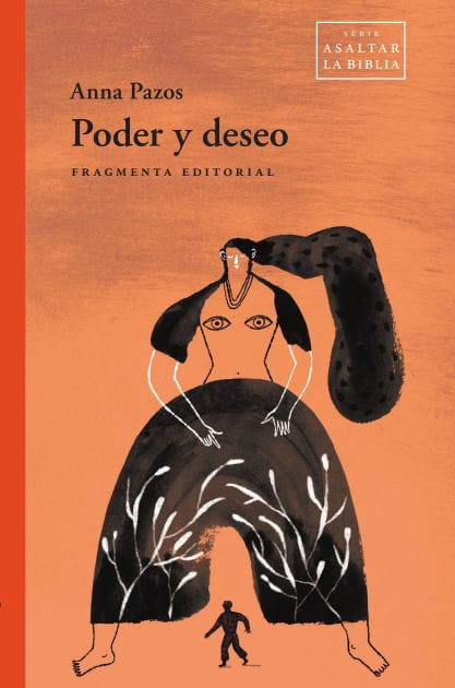 Poder y deseo: Asaltar la Biblia
