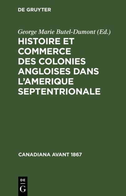 Histoire et commerce des colonies angloises dans l'Amerique Septentrionale: Où l'on trouve l'état actuel de leur population, & des détails curieux sur la constitution de leur gouvernement, principalement sur celui de la Nouvelle-Angleterre, de la Pensilva