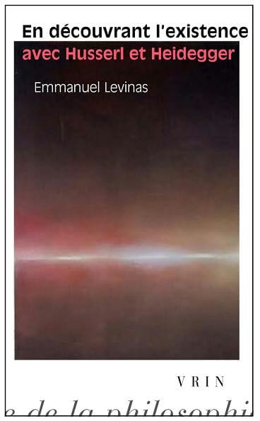 En decouvrant l'existence avec Husserl et Heidegger