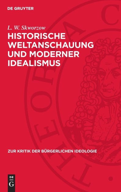 Historische Weltanschauung und moderner Idealismus