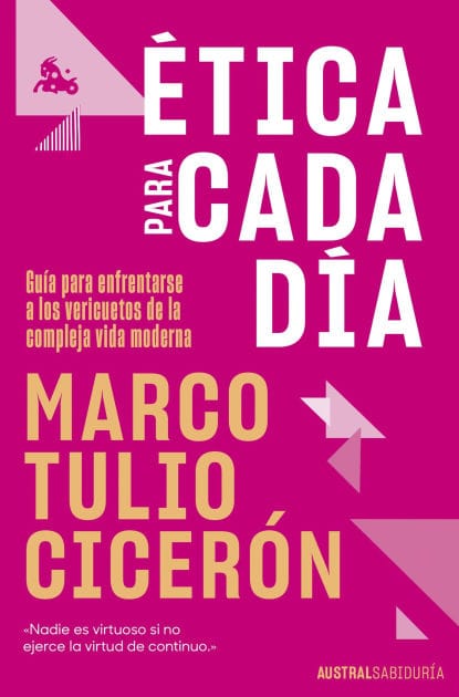 Ética para cada día: Guía para enfrentarse a los vericuetos de la vida moderna
