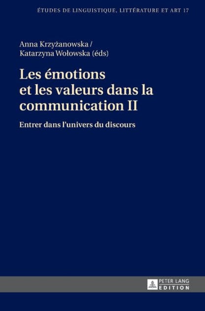 Les émotions et les valeurs dans la communication II: Entrer dans l'univers du discours