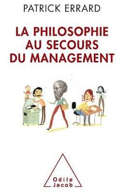 Management Rescued by Philosophy / La philosophie au secours du management