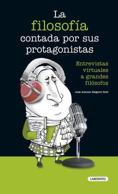 La filosofía contada por sus protagonistas: Entrevistas virtuales a grandes filósofos