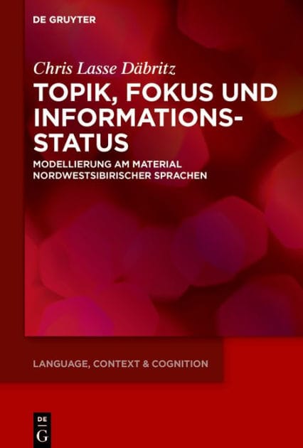 Topik, Fokus und Informationsstatus: Modellierung am Material nordwestsibirischer Sprachen