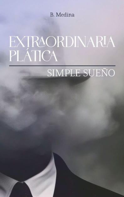 Extraordinaria Pl�tica: Simple Sue�o:
