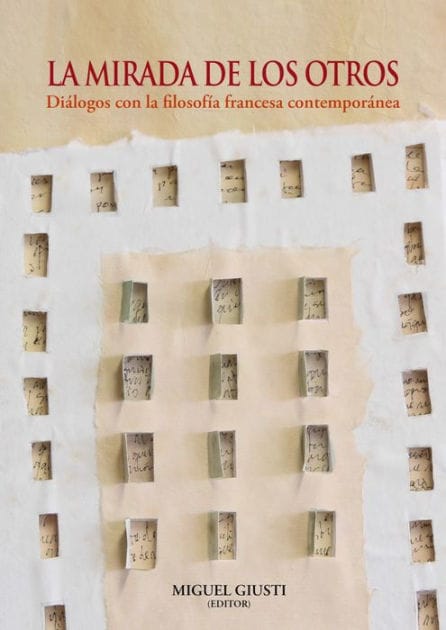 La mirada de los otros: Diálogos con la filosofía francesa contemporánea
