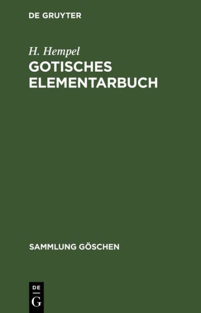 Gotisches Elementarbuch: Grammatik, Texte mit Übersetzung und Erläuterungen