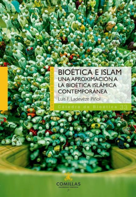 Bioética e Islam: Una aproximación a la bioética islámica contemporánea