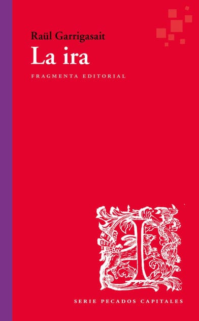La ira: Pecados Capitales