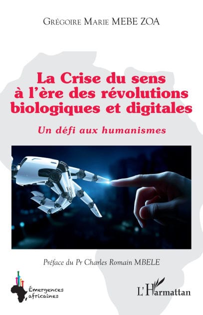 La Crise du sens à l'ère des révolutions biologiques et digitales: Un défi aux humanismes