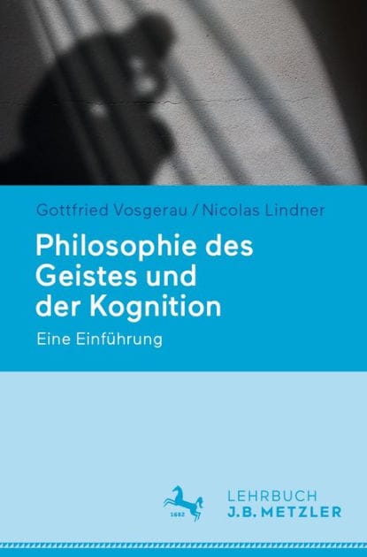 Philosophie des Geistes und der Kognition: Eine Einf�hrung