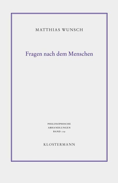 Fragen nach dem Menschen: Philosophische Anthropologie, Daseinsontologie und Kulturphilosophie
