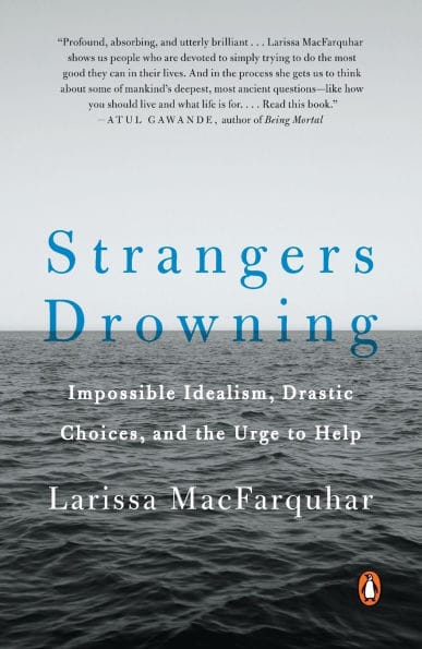 Strangers Drowning: Impossible Idealism, Drastic Choices, and the Urge to Help