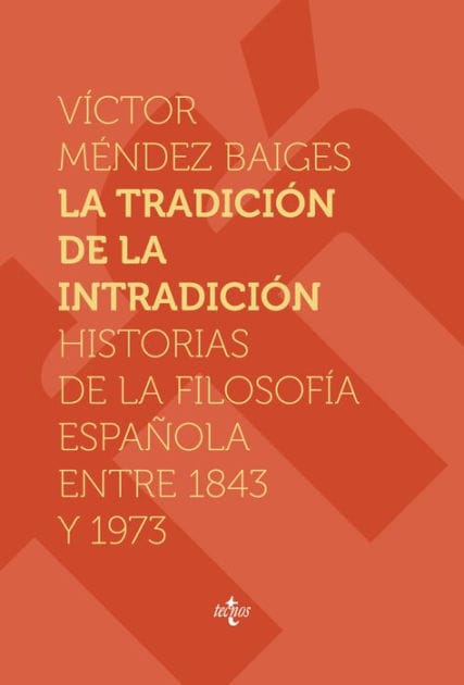 La tradición de la intradición: Historias de la filosofía española entre 1843-1973