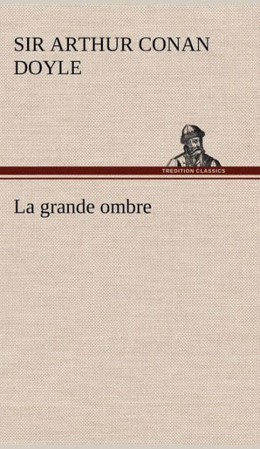 La grande ombre