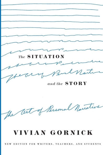 The Situation and the Story: The Art of Personal Narrative