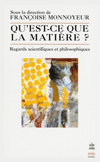 Qu'est ce que la matière ?- Inédit: Regards scientifiques et philosophiques