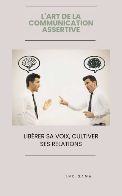 L'Art de la Communication Assertive