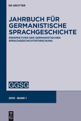 Jahrbuch fur Germanistische Sprachgeschichte: Perspektiven der Germanistischen Sprachgeschichtsforschung