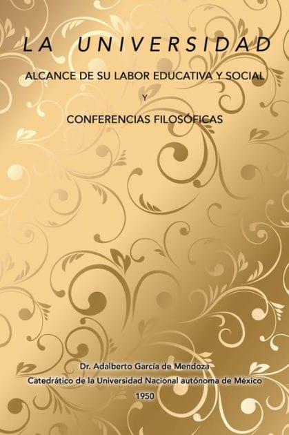 La Universidad Alcance De Su Labor Educativa Y Social Y Conferencias Filosóficas