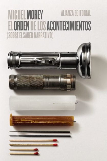 El orden de los acontecimientos: Sobre el saber narrativo
