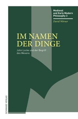 Im Namen der Dinge: John Locke und der Begriff des Wesens