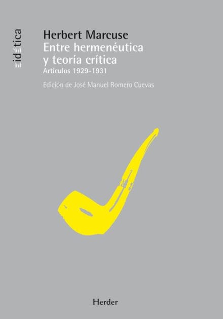 Entre hermeneutica y teoria critica: Articulos 1929-1931