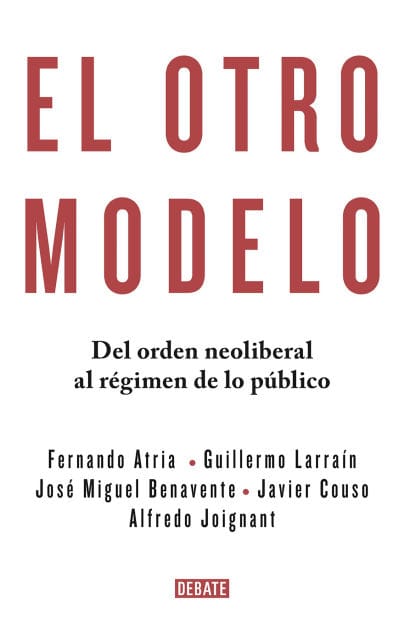 El otro modelo: Del orden neoliberal al régimen de lo público