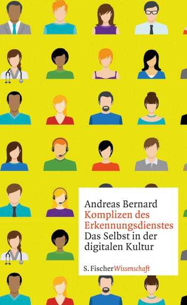 Komplizen des Erkennungsdienstes: Das Selbst in der digitalen Kultur